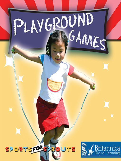 Title details for Playground Games by Britannica Digital Learning - Available